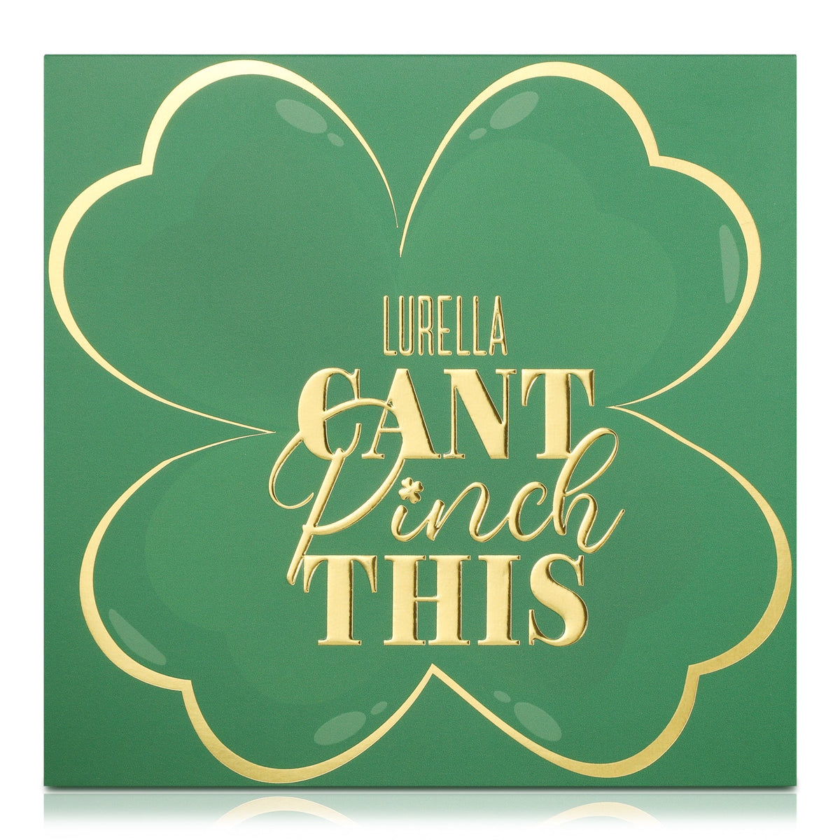LURELLA Can't Pinch This